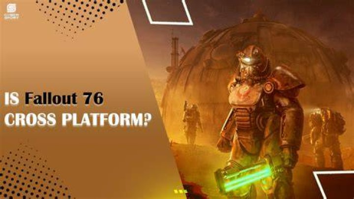 Is Fallout 76 Cross Platform? A Comprehensive Guide