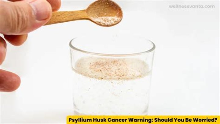 Psyllium Husk Cancer Warning: What You Need to Know